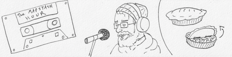 A banner image. To the left, a cassette tape with a label that says THE MAPSTASH HOUR. A bearded man wearing glasses, a knit hat, and large headphones speaks into a mic. To his right is an image of a pie, and then an image of the same pie opened up to reveal itself as a box with a hinged lid.